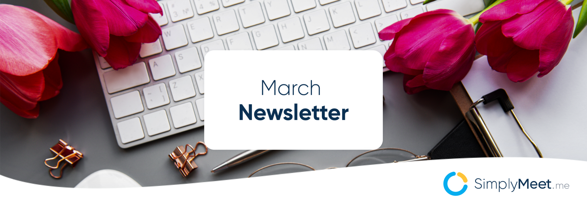 March Newsletter: Development and releases from SimplyMeet.me