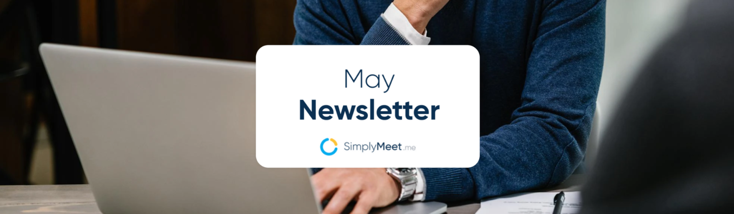 May Newsletter SimplyMeet.me