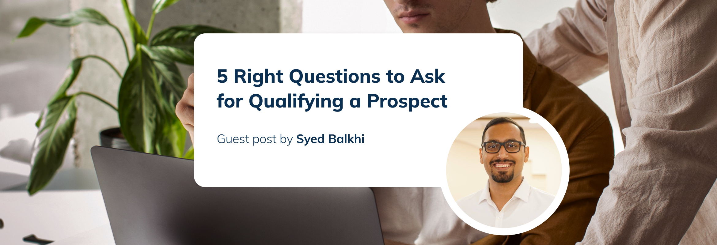 5 Right Questions to Ask for Qualifying a Prospect